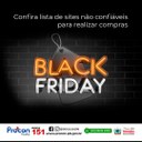 O PROCON-PB informa lista de sites que o consumidor deve evitar fazer compras nesta Black Friday O PROCON-PB informa lista de sites que o consumidor deve evitar fazer compras nesta Black Friday