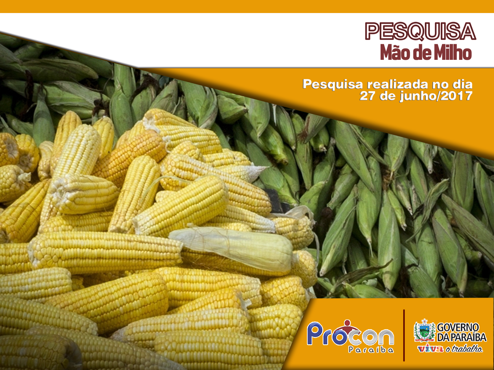 Pesquisa mão de milho - 27 de junho/2017