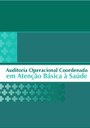 AUDITORIA OPERACIONAL COORDENADA EM ATENÇÃO BÁSICA À SAÚDE
