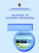 RELATÓRIO DE AUDITORIA OPERACIONAL NO HOSPITAL ESTADUAL DE EMERGÊNCIA E TRAUMA SENADOR HUMBERTO LUCENA