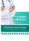 SUMÁRIO EXECUTIVO – AUDITORIA OPERACIONAL COORDENADA EM ATENÇÃO BÁSICA À SAÚDE